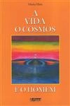 Vida O Cosmo E O Homem, A