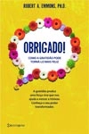 Obrigado Como A Gratidao Pode Torna-lo Mais Feliz