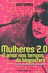 Mulheres 2.0 O Amor Nos Tempos Da Blogosfera