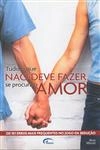 Tudo O Que Nao Deve Fazer Se Procura O Amor