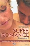 Como Transformar A Sua Relacao Num Super Romance Para Sempre