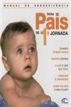 Manual De Sobrevivencia Para Pais Da 1 Jornada