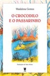 Crocodilo E O Passarinho, O