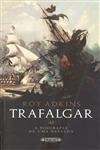 Trafalgar A Biografia De Uma Batalha