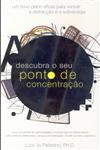 Descubra O Seu Ponto De Concentracao