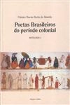 Poetas Brasileiros Do Periodo Colonial Antologia Vol1