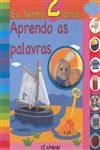 Eu Tenho 2 Anos - Aprendo As Palavras