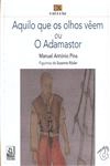 Aquilo Que Os Olhos Veem Ou O Adamastor