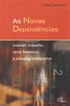 Novas Dependencias, As
