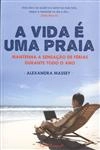 Vida E Uma Praia, A
