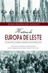 Historia Da Europa De Leste Da Segunda Guerra Mundial Aos Nossos Dias
