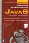 Desenvolva Aplicativos Com Java 6