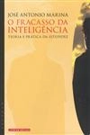 Fracasso Da Inteligencia Teoria E Pratica Da Estupidez, O