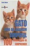 Gato Livro Da Linguagem Corporal 100 Formas Para Os Compreender