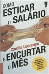Como Esticar O Salario E Encurtar O Mes