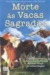 Morte As Vacas Sagradas