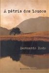 Patria Dos Loucos, A