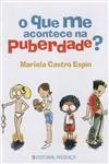 Que Me Acontece Na Puberdade, O