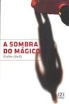 Sombra Do Magico, A