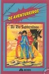 Aventureiros No Rio Subterraneo, Os