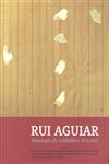 Rui Aguiar Antologia De Trabalhos 1972 2007