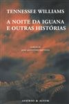 Noite Da Iguana E Outras Historias, A