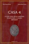 Casa 4 A Loja Dos Graos Mestres Sympathia E Uniao 1859 - 2009