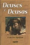 Deuses E Deusas O Que Eles Significam