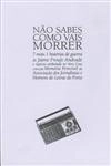 Nao Sabes Como Vais Morrer