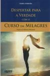 Despertar Para A Verdade Com O Curso Em Milagres