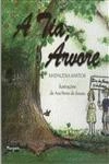 Tia Arvore, A