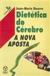 Dietetica Do Cerebro A Nova Aposta