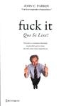Fuck It Que Se Lixe