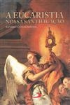 Eucaristia Nossa Santificacao, A
