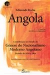 Angola Contribuicao Ao Estudo Da Genese Do Nacionalismo Moderno Angolano