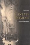 Cantate Domino Introducao A Musica Sacra