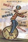 Breve Historia Do Mundo Contada Aos Jovens Leitores