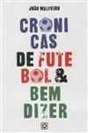 Cronicas De Futebol E Bem Dizer Vol1