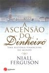 Ascensao Do Dinheiro, A