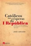 Catolicos Nas Vesperas Da 1 Republica