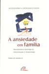 Ansiedade Em Familia, A