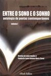 Entre O Sono E O Sonho Antologia De Poetas Contemporaneos Vol1