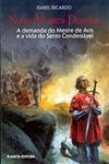 Nuno Alvares Pereira A Demanda Do Mestre De Avis E A Vida Do Santo Condestavel