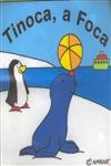 Tinoca A Foca