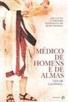 Medico De Homens E De Almas
