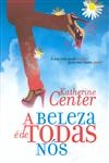 Beleza E De Todas Nos, A
