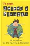 Tu Podes Salvar O Planeta 101 Maneiras De Tu Fazeres A Diferenca