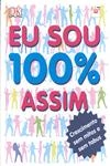 Eu Sou 100% Assim