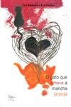 Gato Que Amava A Mancha Laranja, O