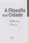 Filosofia E A Cidade, A